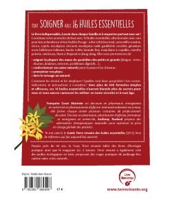 Tout soigner avec 16 huiles essentielles, part